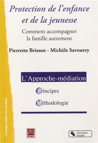 Protection de l’enfance et de la jeunesse ; Comment accompagner la famille autrement ?