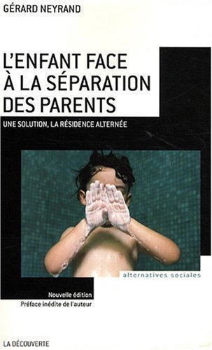 L’enfant face à la séparation des parents ; une solution la résidence alternée