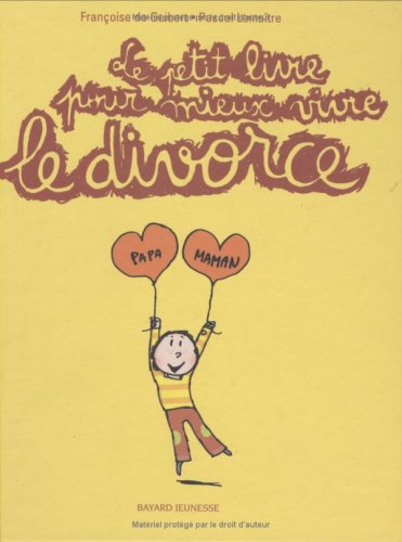 Le petit livre pour mieux vivre le divorce 