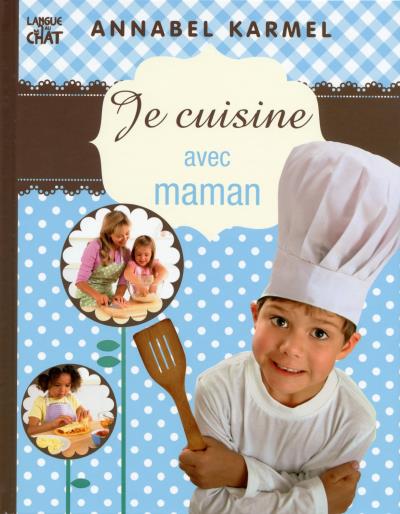 Je cuisine avec maman ! 