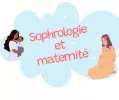 SOPRHOLOGIE & MATERNITE