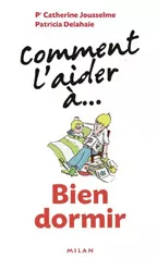 Comment l’aider à...bien dormir 