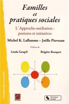 Familles et pratiques sociales, l’approche médiation : postures et initiatives