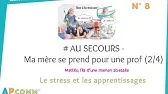 Au Secours N°8 ! Ma mère se prend pour une prof ! (stress et apprentissages)