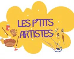 LES P’TITS ARTISTES