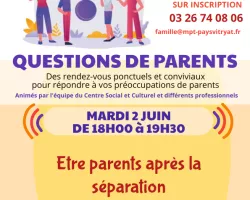 QUESTIONS DE PARENTS : ETRE PARENTS APRES LA SEPARATION