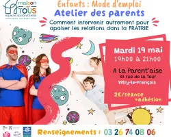 ENFANT : MODE D’EMPLOI - “COMMENT INTERVENIR AUTREMENT POUR APAISER LES RELATIONS DANS LA FRATRIE ?”