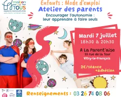 ENFANT : MODE D’EMPLOI - “encourager l'autonomie, leur apprendre à faire seuls”