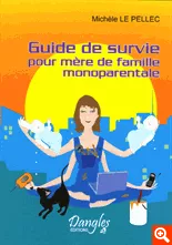 Guide de survie pour la mère de famille monoparentale