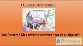 Au Secours ! Tous à la maison N°2 : Mes enfants n'arrêtent pas de se disputer !